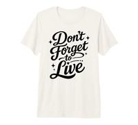 No te Olvides de Vivir Divertido Camiseta Premium