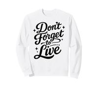 No te Olvides de Vivir Divertido Sudadera