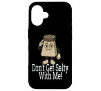 No te pongas Salado Conmigo! Salero Carcasa para iPhone 16