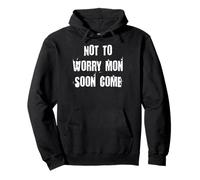No te Preocupes Mon Soon Come Sudadera con Capucha