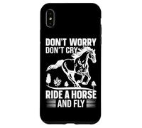 No te Preocupes, no llores, Monta un Caballo y Vuela Carcasa para iPhone XS MAX