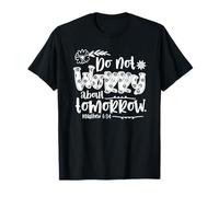 No te Preocupes por el mañana Mateo 6:34 Camiseta