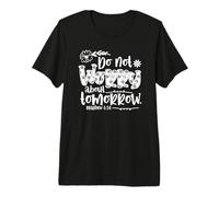 No te Preocupes por el mañana Mateo 6:34 Camiseta Premium