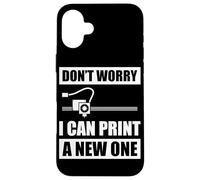No te Preocupes, Puedo Imprimir una Nueva Impresora 3D Impresión 3D Carcasa para iPhone 16 Plus