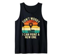 No te Preocupes, Puedo Imprimir uno Nuevo - 3D Printing Geek Camiseta sin Mangas