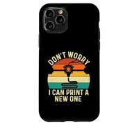 No te Preocupes, Puedo Imprimir uno Nuevo - 3D Printing Geek Carcasa para iPhone 11 Pro