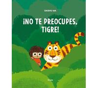 ¡No te preocupes, tigre!: 53 (Siruela Ilustrada)
