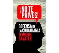 ¡no Te Prives!: Defensa De La Ciudadania