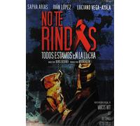 No Te Rindas - Todos Estamos En La Lucha