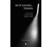 no te suicides... todavía. primero hazte un café que tengo algo que c