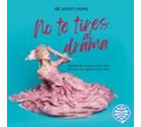 No Te Tires Al Drama (audiolibro)