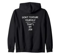 No te tortures, Ese es mi Trabajo Piercing Corporal Pasión Sudadera con Capucha