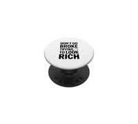 No te vayas a la quiebra Tratando de lucir Rica Declaración Divertida PopSockets PopGrip Adhesivo