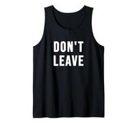 No te vayas Camiseta sin Mangas