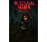 No te vayas Mamá (Presagio de Muerte)