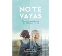NO TE VAYAS: Siempre hay algo más allá de lo que vemos (Caligrama)