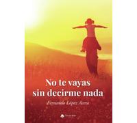 No Te Vayas Sin Decirme Nada