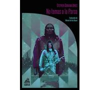 No temas a la Parca: 38 (La biblioteca de Carfax)