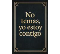 No temas estoy contigo