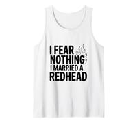 No Temo Nada Me Casé con Una Pelirroja Camiseta sin Mangas