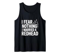 No Temo Nada Me Casé con Una Pelirroja Camiseta sin Mangas