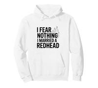 No Temo Nada Me Casé con Una Pelirroja Sudadera con Capucha