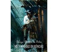 No Tempo Das Diligências (ebook)