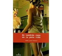 No Tendras Casa En La Puta Vida