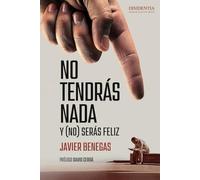 No tendrás nada y (no) serás feliz: Claves sobre el empobrecimiento promovido por las élites