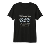 No Tenemos WiFi. Imagina Que Estamos en 1995 y Habla con... Camiseta Premium