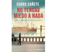 No tengas miedo a nada: Cumple tus deseos con amor, alegría y paz interior (No Ficción)