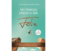 No tengas miedo a ser feliz (Preguntas incómodas)