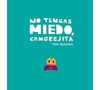 No tengas miedo, Cangrejita (Libro de cartón) (NUBEOCHO)