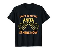 No tengas Miedo de Que Anita esté aquí Ahora: Nombre Divertido de Anita Camiseta gráfica económica