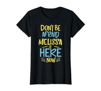 No tengas Miedo de Que Melissa esté aquí Ahora, Nombre Divertido de Melissa Camiseta gráfica económica, Mujer, Negro, XS