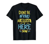 No tengas Miedo de Que Melissa esté aquí Ahora, Nombre Divertido de Melissa Camiseta gráfica económica, Hombre, Negro, M