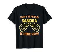 No tengas Miedo de Que Sandra esté aquí Ahora: Divertido Nombre de Sandra Camiseta gráfica económica, Hombre, Negro, M