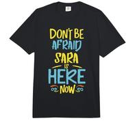 No tengas Miedo de Que Sara esté aquí Ahora Divertido Nombre de Sara Comfort Colors Adult Heavyweight T-Shirt