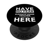 No tengas Miedo El Maestro de undécimo Grado está aquí Trabajo de 11º Grado PopSockets PopGrip Adhesivo