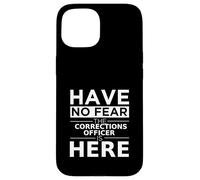 No tengas Miedo, el Oficial de prisiones está aquí, Divertido Regalo, Trabajo Carcasa para iPhone 15