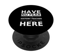 No tengas Miedo El Profesor de Historia está aquí Divertido de Vuelta a la Escuela PopSockets PopGrip Adhesivo