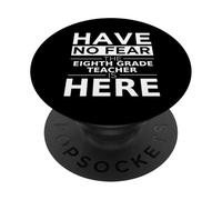 No tengas Miedo Maestro de Octavo Grado está aquí Maestro de Octavo Grado PopSockets PopGrip Adhesivo