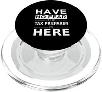 No tengas Miedo: preparador de impuestos está aquí, Divertido Regalo, Trabajo, Humor PopSockets PopGrip para MagSafe