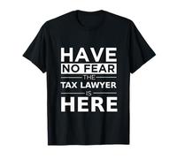 No tengas Miedo, un Abogado de impuestos está aquí, Divertido Regalo, Trabajo, Humor, Trabajo Camiseta