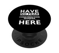 No tengas Miedo, un Trabajador de la construcción está aquí, Divertido Regalo, Trabajo PopSockets PopGrip Adhesivo