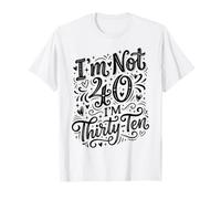 No Tengo 40 Im 30 Diez Cumpleaños Camiseta