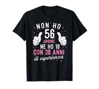 No Tengo 56 años Tengo 18 con 38 años de Experiencia Cumpleaños Camiseta