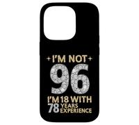 No Tengo 96 años, Tengo 18 años con 78 años de Experiencia Funny 96th b-Day Carcasa para iPhone 14 Pro