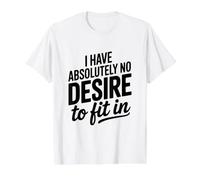 No Tengo Absolutamente ningún Deseo de Encajar Camiseta gráfica económica, Hombre, Blanco, S