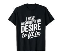 No Tengo Absolutamente ningún Deseo de Encajar Camiseta gráfica económica, Hombre, Negro, S